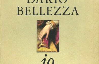 Dario Bellezza, Penso che dovrei avere un figlio…